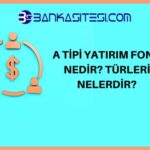 A Tipi Yatırım Fonu Nedir?