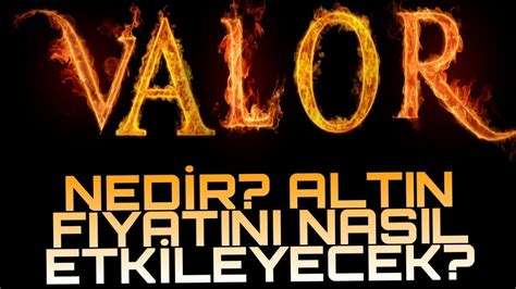 Valör Nedir?