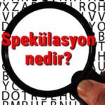 Spekülasyon Nedir?