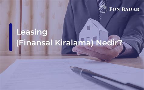 Finansal Kiralama Nedir?