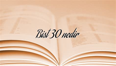 BIST 30 Nedir?