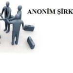 Anonim Şirket Nedir?